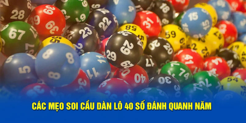 cac meo soi cau dan lo 40 so danh quanh nam