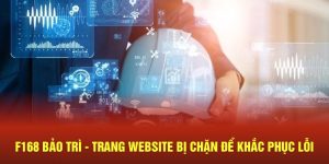 f168 bao tri trang website bi chan de khac phuc loi