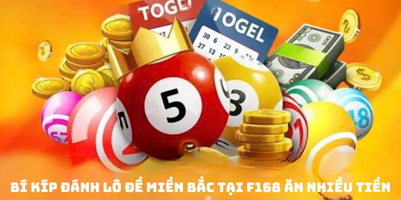  Nắm chắc kinh nghiệm đánh lottery miền Bắc ăn độc đắc