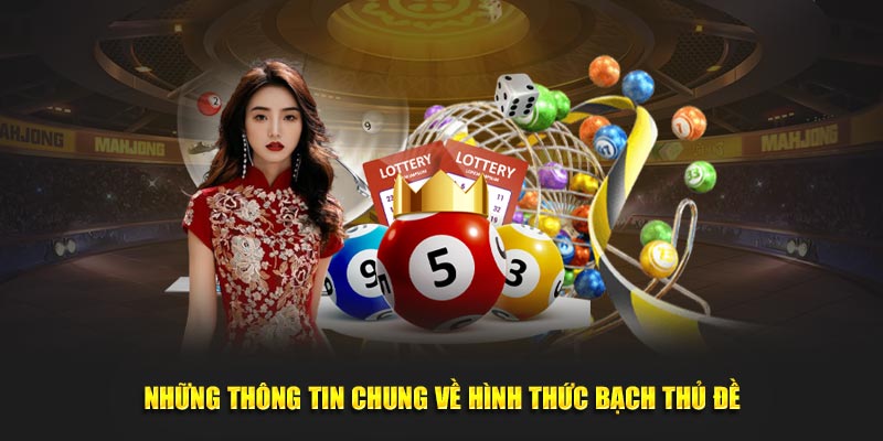 Những thông tin chung về hình thức bạch thủ đề